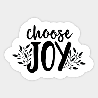 Inspirational Quote - Choose Joy Sticker